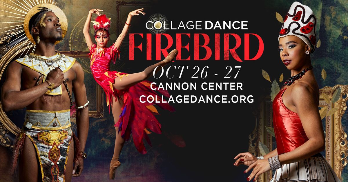 Collage Dance Collective presents FIREBIRD