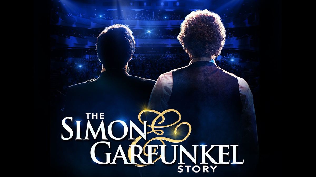 The Simon & Garfunkel Story (Touring)