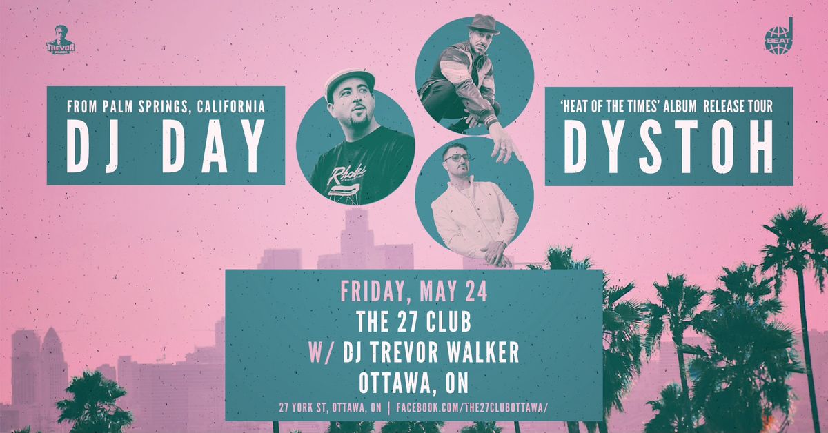 DJ DAY + DYSTOH + Trevor Walker