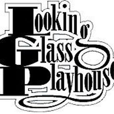 Looking Glass Playhouse