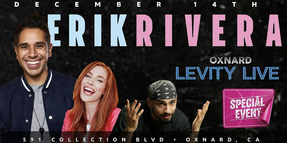 FREE VIP TICKETS - Oxnard Levity Live - 12\/14 - Stand Up Comedy Show