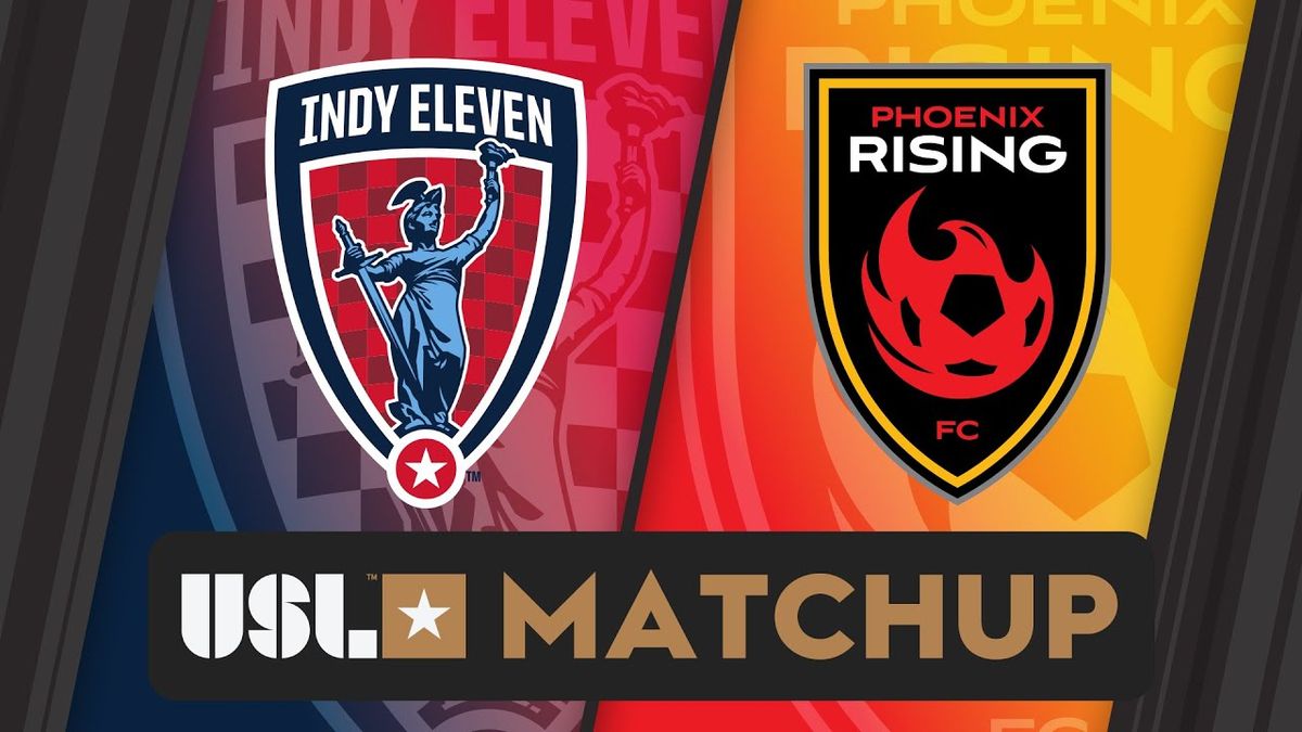Indy Eleven at Phoenix Rising FC
