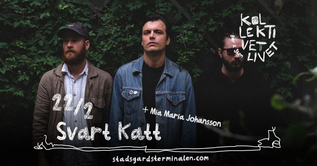 Svart Katt + Mia Maria Johansson | Live p\u00e5 Kollektivet Livet, Stockholm