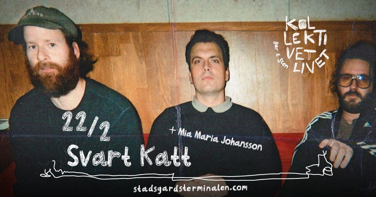 Svart Katt + Mia Maria Johansson | Live p\u00e5 Kollektivet Livet, Stockholm