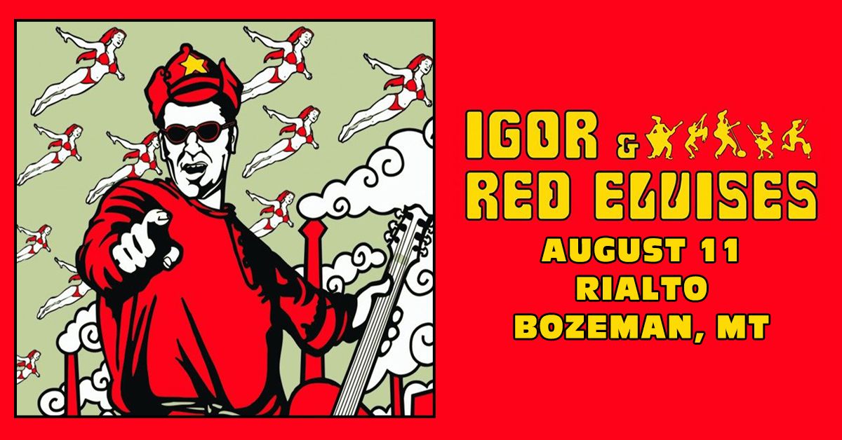 Igor and the Red Elvises at the Rialto