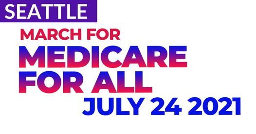2021 Seattle March for Medicare for All