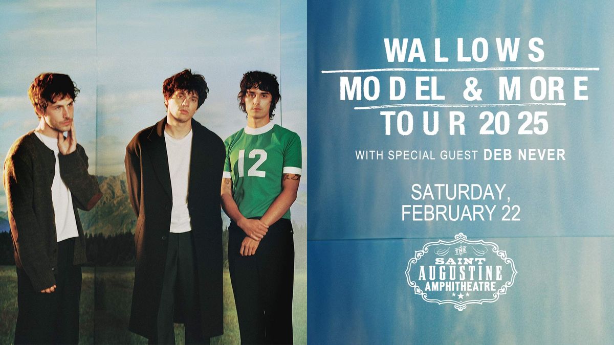 WALLOWS - Model & More Tour with special guest Deb Never