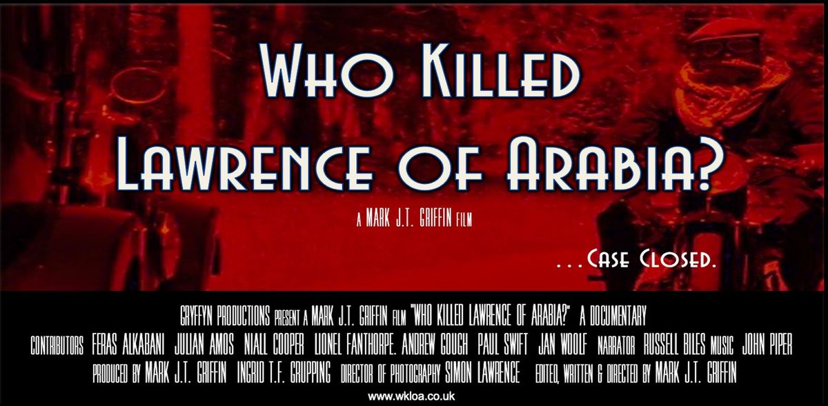 Who Killed Lawrence of Arabia? Screening In Aid of The Rescue Ranch Animal Sanctuary