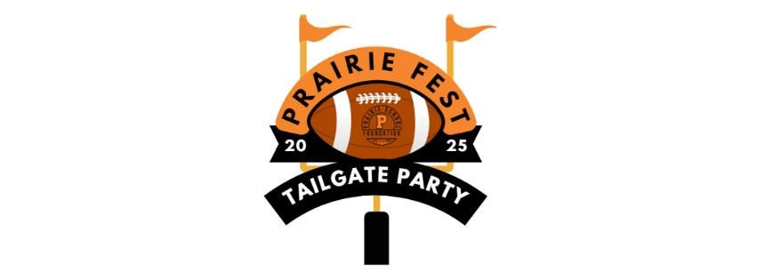 Prairie Fest 2025: Tailgate Party!