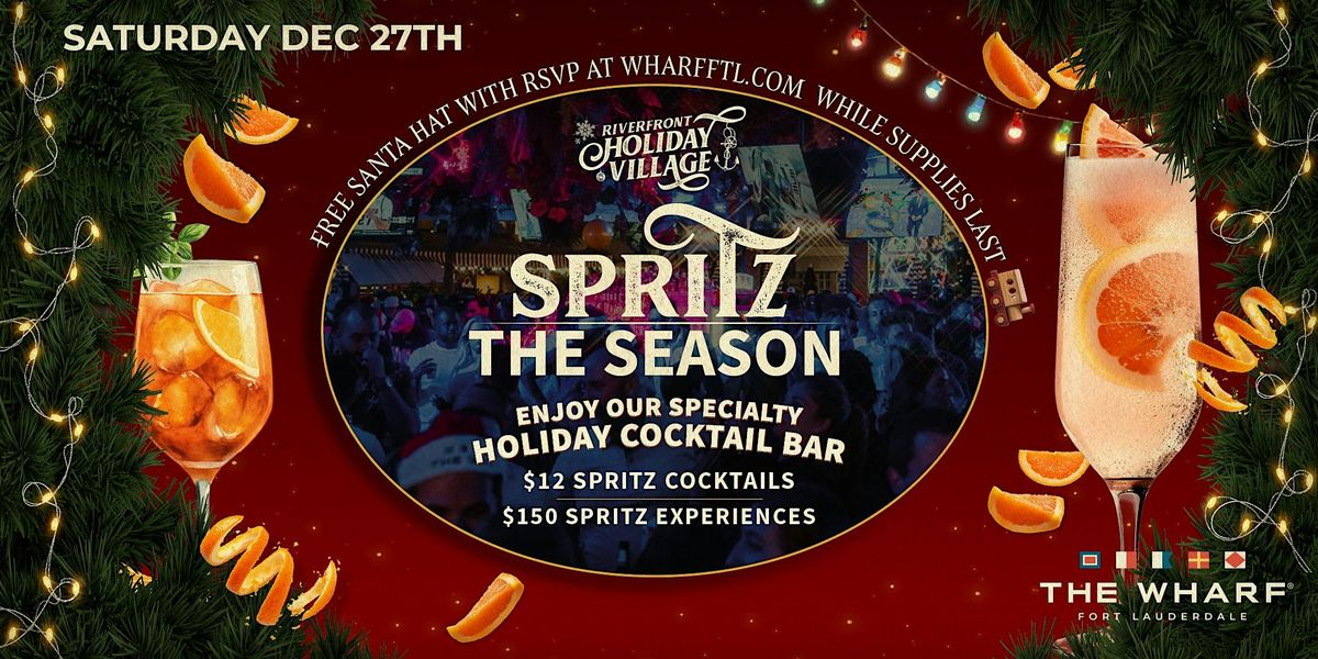 Spritz The Season: Riverfront Holiday Village
