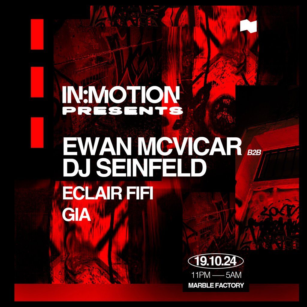 In:Motion Presents - Ewan McVicar b2b DJ Seinfeld & more