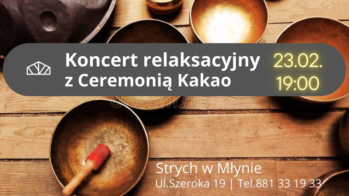 Koncert uzdrawiaj\u0105cych d\u017awi\u0119k\u00f3w z Ceremoni\u0105 Kakao