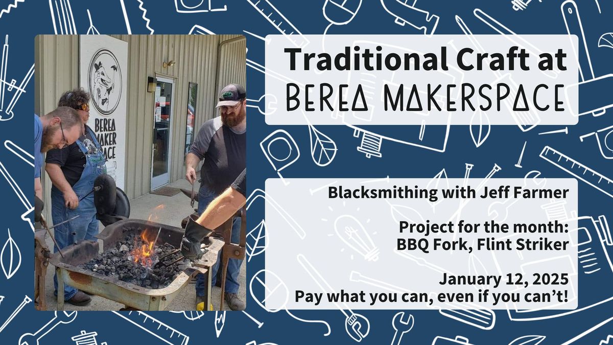 Traditional Craft 2025 - Blacksmithing with Jeff Farmer - BBQ Fork and Flint Striker