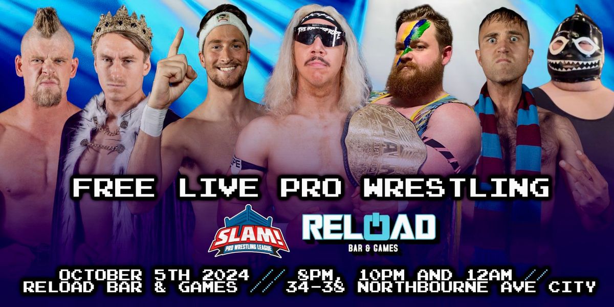 \ud83d\udca5FREE EVENT - SLAM! PRO WRESTLING LEAGUE AT RELOAD BAR AND GAMES\ud83d\udca5