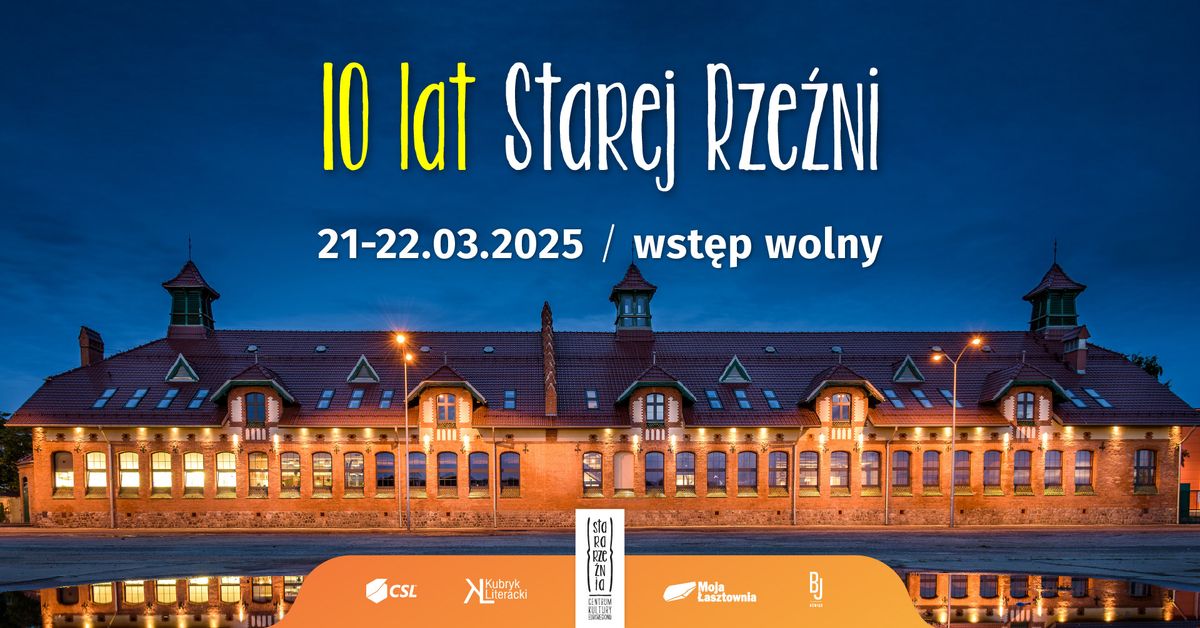 10 lat Starej Rze\u017ani! | Zapraszamy do wsp\u00f3lnego \u015bwi\u0119towania!