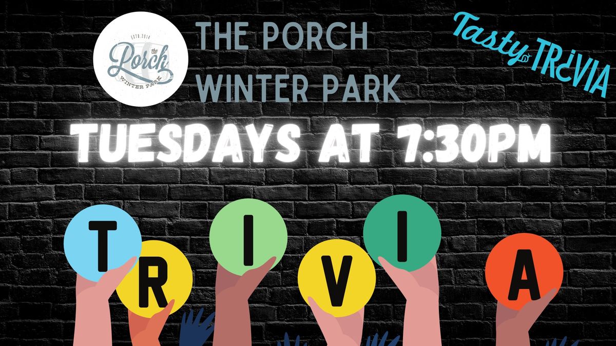  Tuesday Trivia at The Porch Winter Park