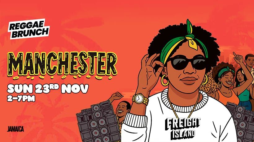 MCR Reggae Brunch - Sun 23rd Nov