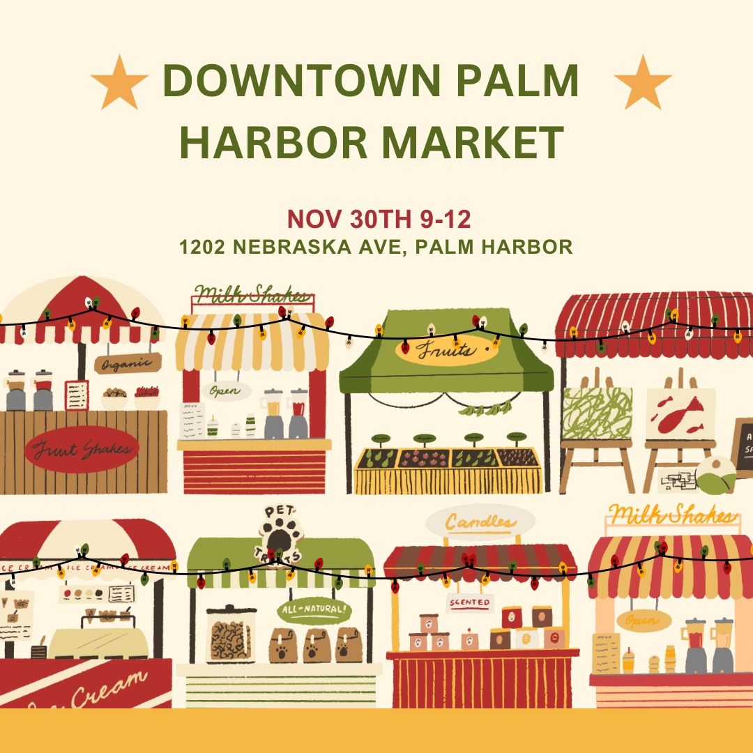 Downtown Palm Harbors only MARKET