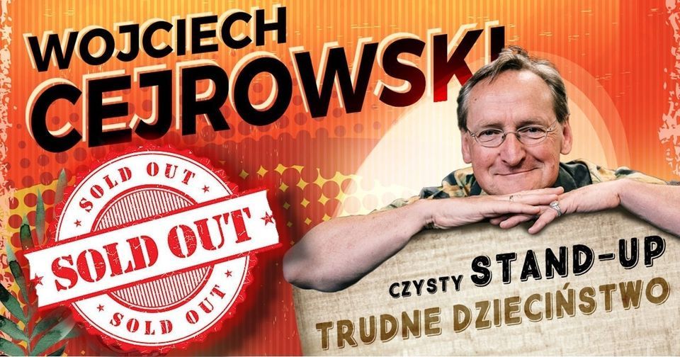 Warszawa! Wojciech Cejrowski stand-up na \u017cywo. Nowy program TRUDNE DZIECI\u0143STWO!