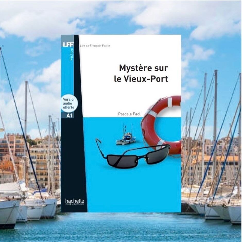Easy French Book Club: Myst\u00e8re sur le Vieux-Port