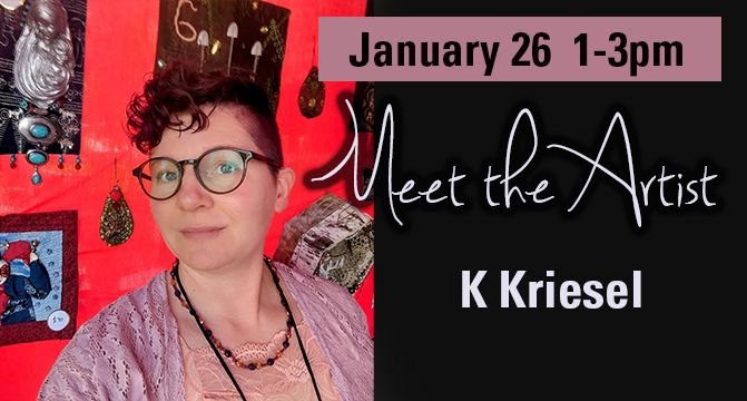 Meet the Artist - K Kriesel