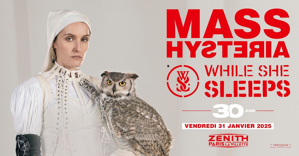 MASS HYSTERIA + While She Sleeps \u2022 Z\u00e9nith Paris - La Villette