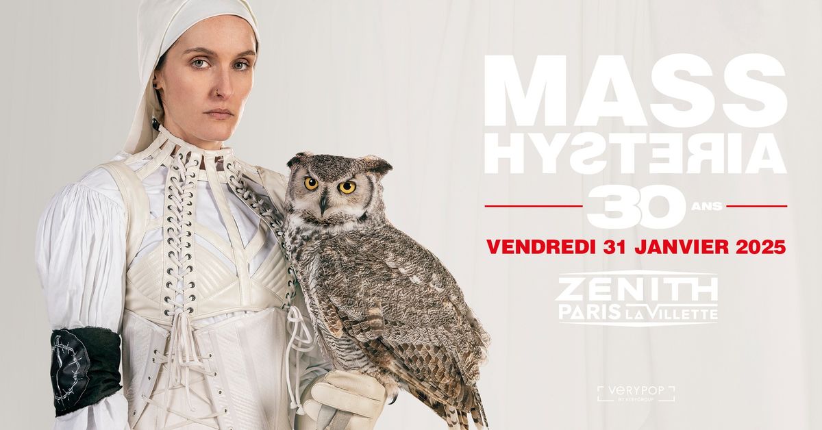 MASS HYSTERIA \u2022 Z\u00e9nith Paris - La Villette