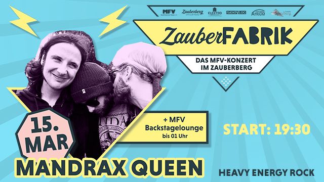 Mandrax Queen | ZauberFabrik | veranstaltet vom MFV