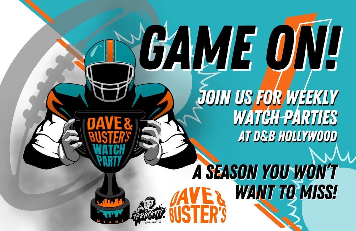 Dave and Busters Weekly Football Watch Party- Week 12 (Patriots @ Dolphins)