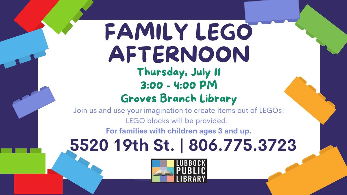 Family LEGO Afternoon at Groves Branch Library