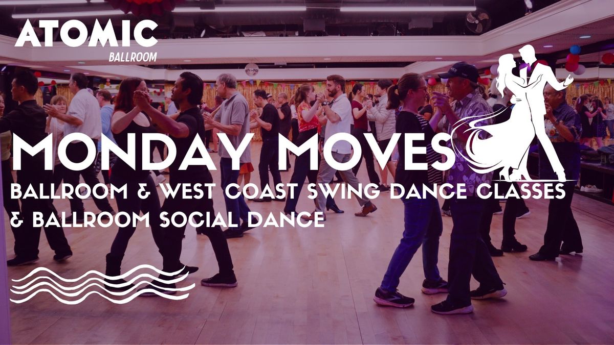 Monday Moves - Ballroom & West Coast Swing Classes - Ballroom Evening Dance