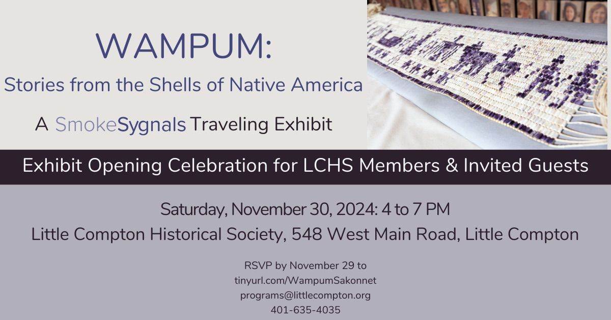  Opening Party for LCHS Members & Invited Guests - Wampum: Stories from the Shells of Native America