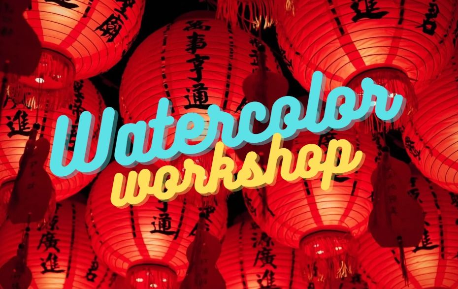 Chinese New Year - Watercolor workshop