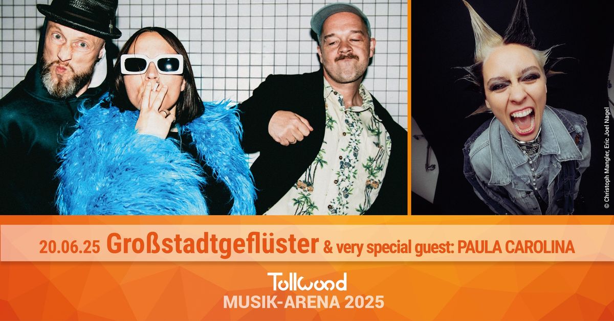 Grossstadtgefl\u00fcster & very special guest: PAULA CAROLINA | Tollwood Musik-Arena 2025