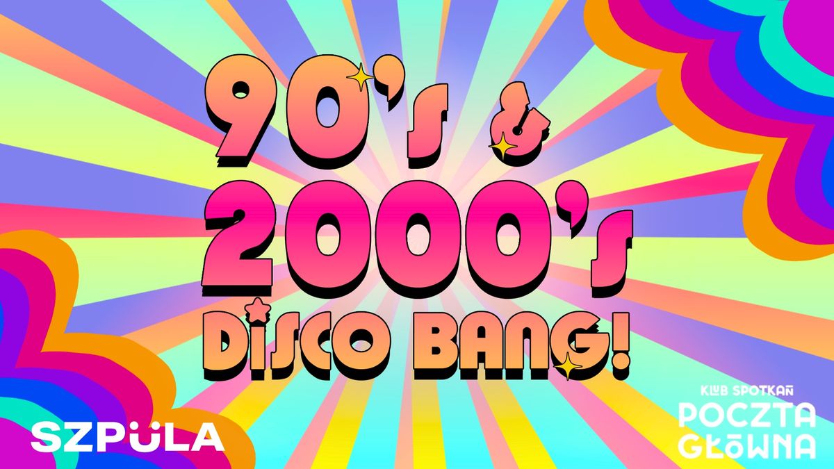 90's & 2000's DISCO BANG! by SZPULA! w Klubie Spotka\u0144 Poczta G\u0142\u00f3wna Krak\u00f3w