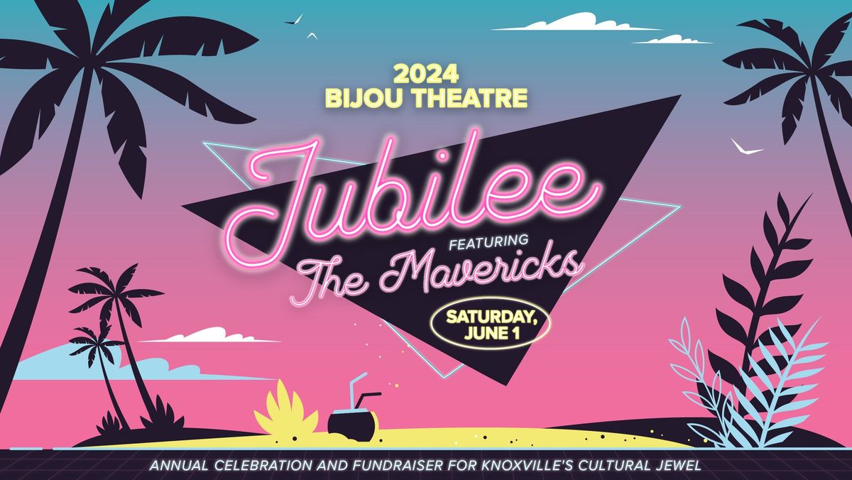 2024 Bijou Jubilee featuring The Mavericks