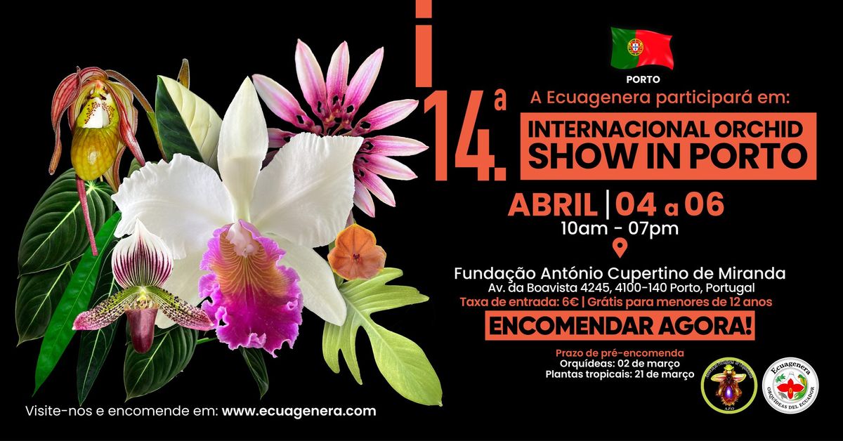 A Ecuagenera participar\u00e1 em: 14. INTERNACIONAL ORCHID SHOW IN PORTO