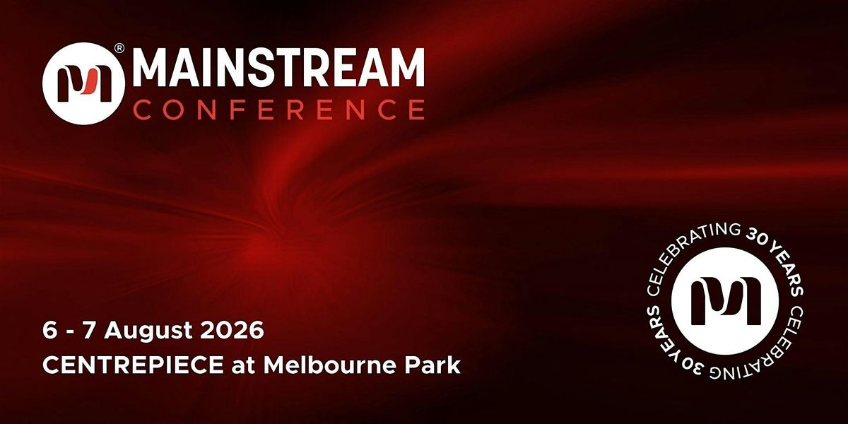 MAINSTREAM Conference August 2026