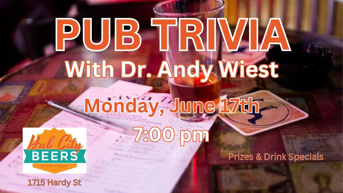 Pub Trivia with Dr. Andy Wiest