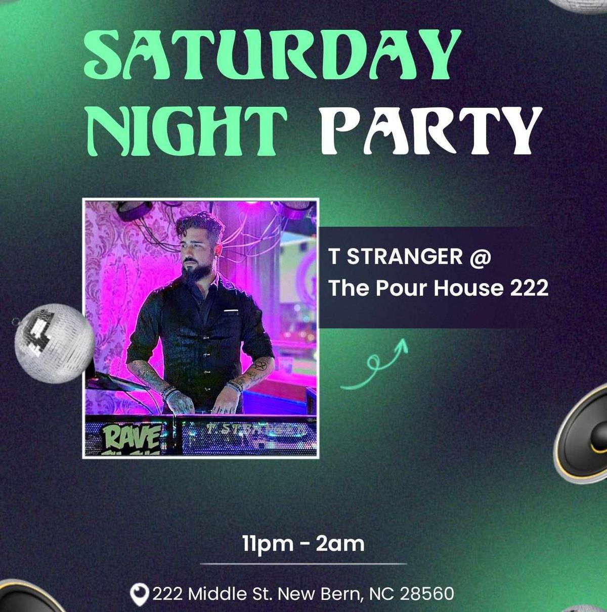 DJ T. Stranger at The PourHouse 222!