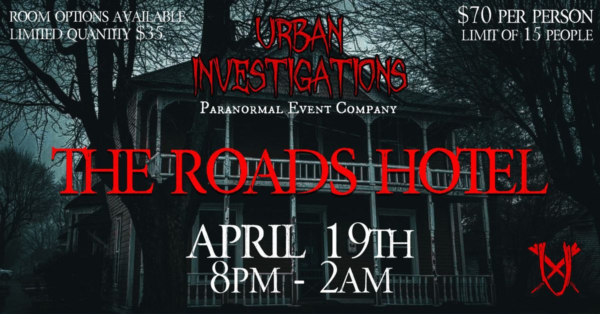 Roads Hotel Paranormal Investigation