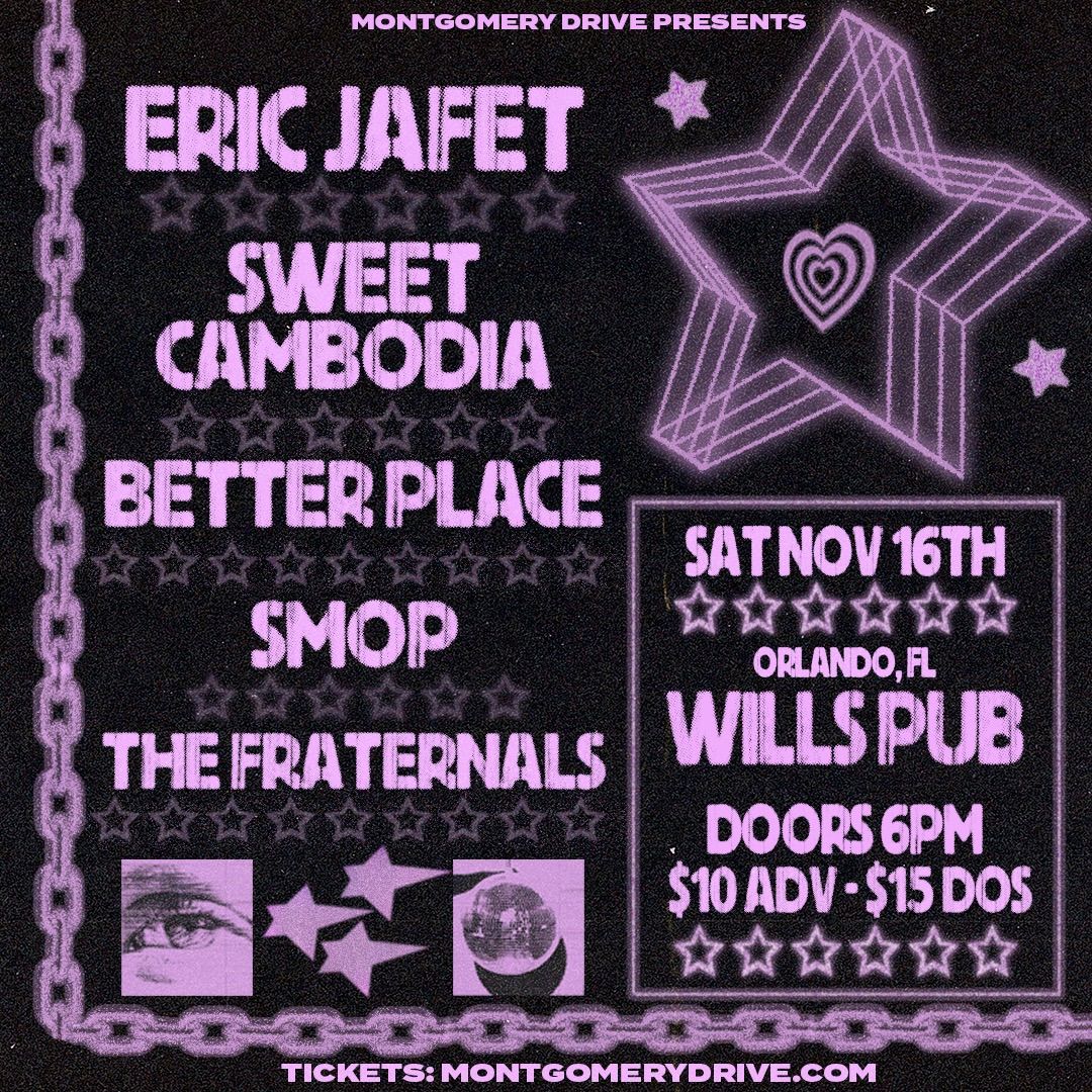 Eric Jafet and Sweet Cambodia with Better Place, SMOP, & The Fraternals at Will\u2019s Pub - Orlando, FL