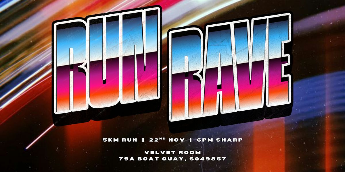 RUN RAVE