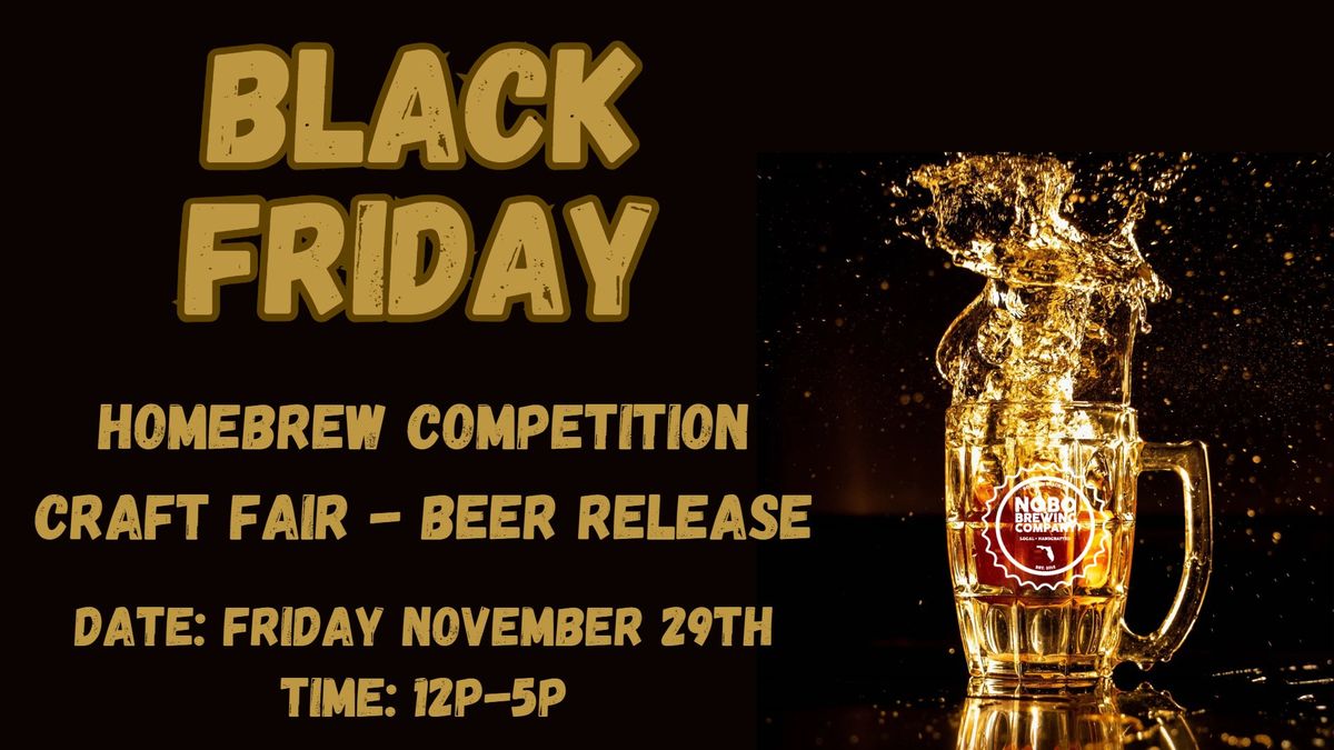 3rd Annual Black Friday Craft Fair - Beer Release - Homebrew Competition