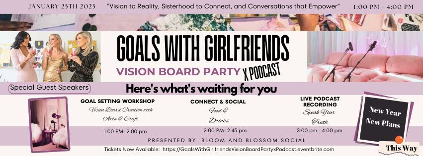 Goals with Girlfriends Vision Board Party x Podcast 