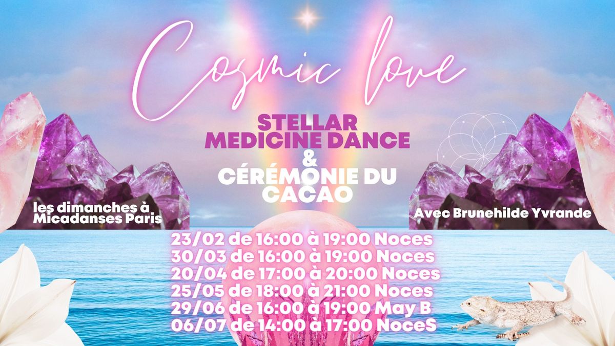 Cosmic Love - Stellar Medicine Dance & C\u00e9r\u00e9monie du Cacao avec Brunehilde Yvrande