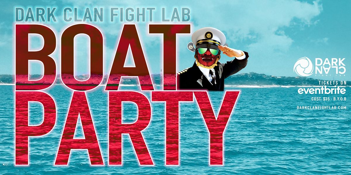 Dark Clan Fight Lab Boat Party 2021