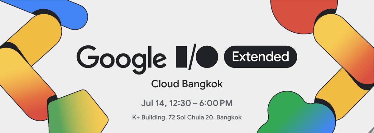 Google I\/O Extended Cloud Bangkok 2024