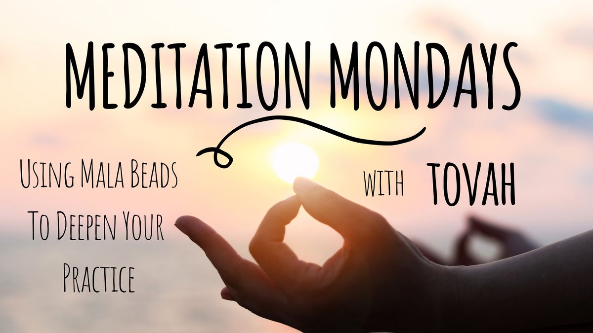 Using Mala Beads To Deepen Your Mediative Practice - Meditation Mondays with Tovah