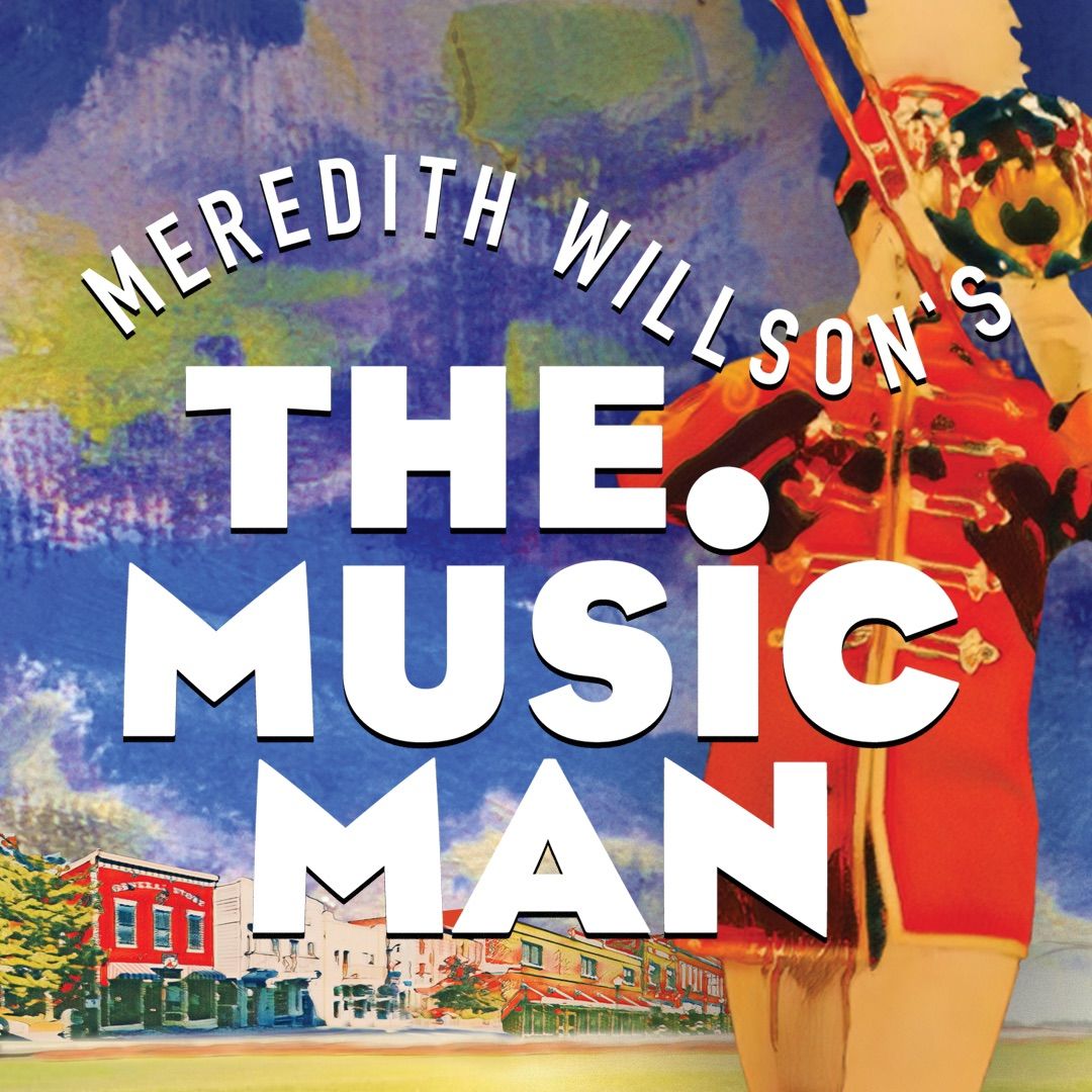 The Music Man by Meredith Willson, presented by Charlottesville Opera